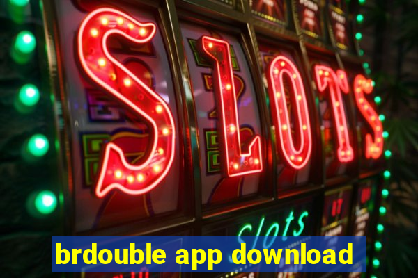 brdouble app download